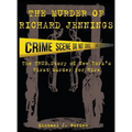 The Murder of Richard Jennings: The True Story of New York's First Murder for Hire