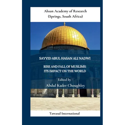 Rise and Fall of Muslims: Its Impact on the World - Paperback