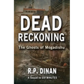 Dead Reckoning: The Ghosts of Mogadishu