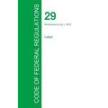 Code of Federal Regulations Title 29, Volume 4, July 1, 2015