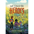 We Could Be Heroes - Paperback