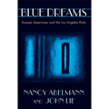 Blue Dreams: Korean Americans and the Los Angeles Riots