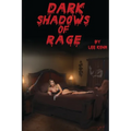 Dark Shadows of Rage - Paperback