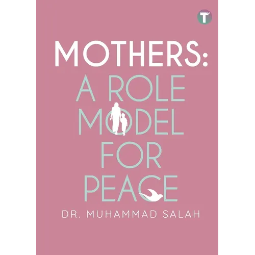 Mothers: A Role Model for Peace - Paperback