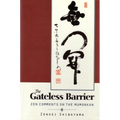 Gateless Barrier: Zen Comments on the Mumonkan - Paperback
