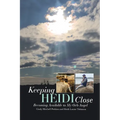 Keeping Heidi Close: Becoming Available to My Orb-Angel - Paperback