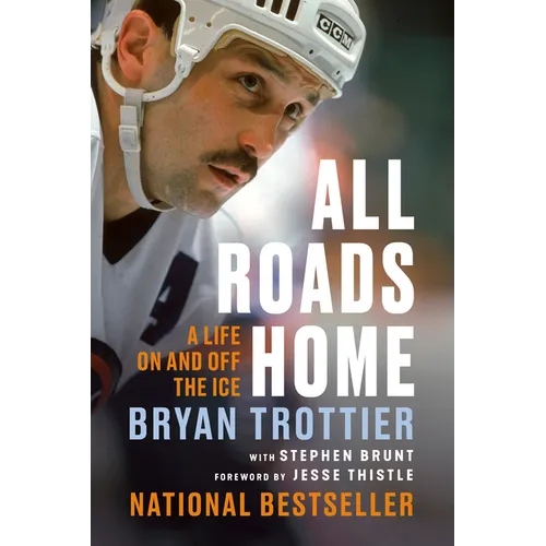 All Roads Home: A Life on and Off the Ice - Paperback