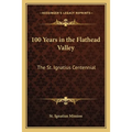 100 Years in the Flathead Valley: The St. Ignatius Centennial