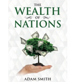 The Wealth of Nations: Annotated - Paperback