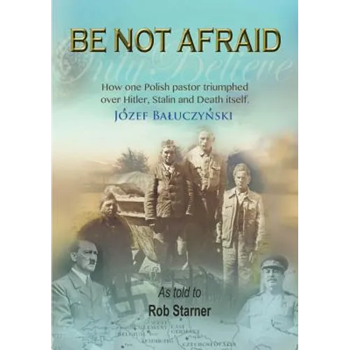 Be Not Afraid, Only Believe - Paperback