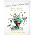 Mind Right Money Right: Financial Mastery for the New Age - Paperback