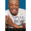 Full of Heart: My Story of Survival, Strength, and Spirit