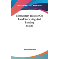 Elementary Treatise On Land Surveying And Leveling (1863)