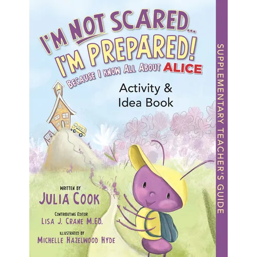 I'm Not Scared...I'm Prepared! Activity and Idea Book: Because I Know All about Alice - Paperback
