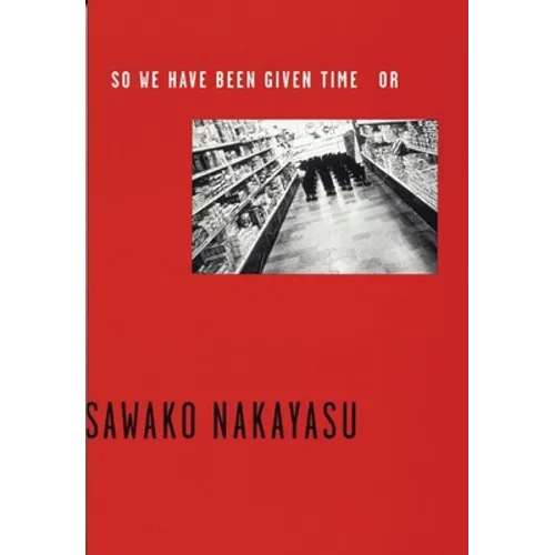 So We Have Been Given Time or - Paperback