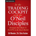 In The Trading Cockpit with the O'Neil Disciples - Hardcover