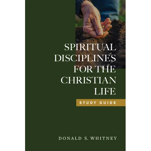 Spiritual Disciplines for the Christian Life Study Guide - Paperback
