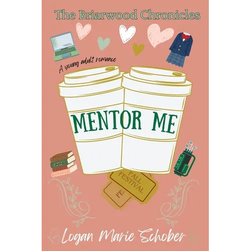 Briarwood Chronicles: Mentor Me - Paperback