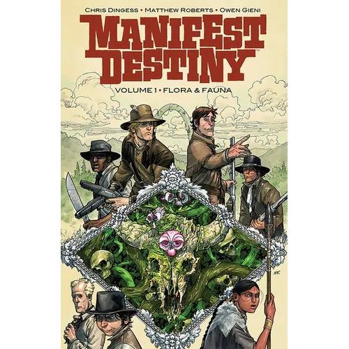 Manifest Destiny Volume 1: Flora & Fauna - Paperback
