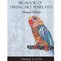 Big Book of String Art Templates: Animal Edition - Paperback