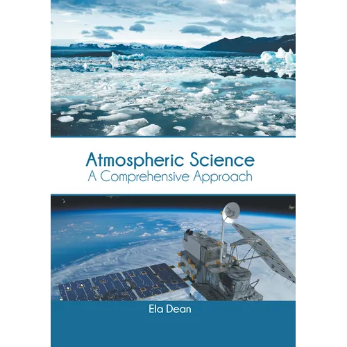 Atmospheric Science: A Comprehensive Approach - Hardcover