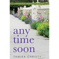 Any Time Soon - Paperback