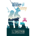 Wilder and Sunny: The Adventures of Wilder Good #3 - Paperback