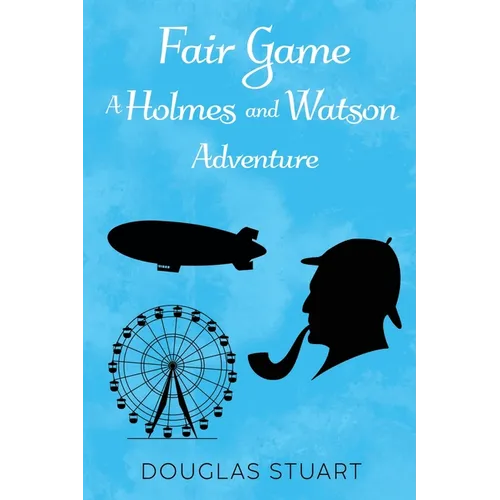 Fair Game: A Holmes and Watson Adventure - Paperback