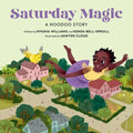 Saturday Magic: A Hoodoo Story - Hardcover