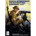 Manual of Equipment for Machine Gun Companies 1918
