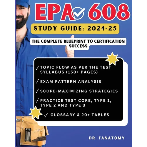 EPA 608 Study Guide: Comprehensive Test Prep, In-Depth Review, Expert Insights, and Practice Questions for Achieving EPA 608 Certification - Paperback