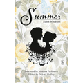 Summer with Original Foreword by Johanna Parkhurst: Annotated Version - Paperback