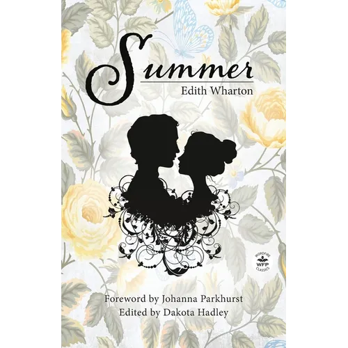 Summer with Original Foreword by Johanna Parkhurst: Annotated Version - Paperback