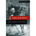 Soldiers of the Pátria: A History of the Brazilian Army, 1889-1937