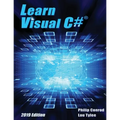 Learn Visual C# 2019 Edition: A Step-By-Step Programming Tutorial - Paperback
