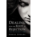 Dealing with the Root of Rejection - Paperback