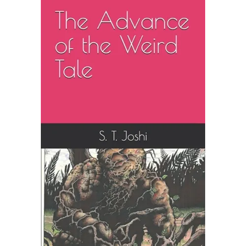 The Advance of the Weird Tale - Paperback
