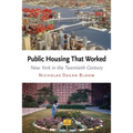 Public Housing That Worked: New York in the Twentieth Century