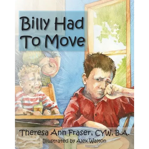 Billy Had to Move: A Foster Care Story - Paperback