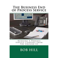 The Business End of Process Service: Running A Process Service Company From The Ground Up