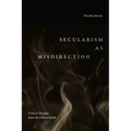 Secularism as Misdirection: Critical Thought from the Global South - Paperback