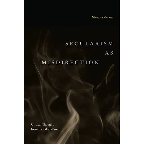 Secularism as Misdirection: Critical Thought from the Global South - Paperback