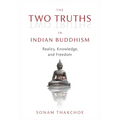 The Two Truths in Indian Buddhism: Reality, Knowledge, and Freedom - Paperback