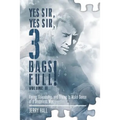 Yes Sir, Yes Sir, 3 Bags Full! Volume II: Flying, Friendship, and Trying to Make Sense of a Senseless War