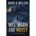 Wet, Warm and Noisy - Paperback