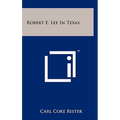 Robert E. Lee In Texas