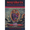 Sexy Like Us: Disability, Humor, and Sexuality - Paperback