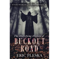 The Horrifying History of Buckout Road