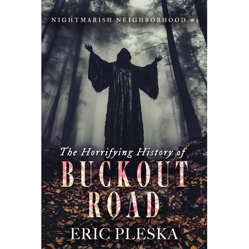 The Horrifying History of Buckout Road