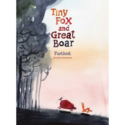 Tiny Fox and Great Boar Book Two: Furthest - Hardcover